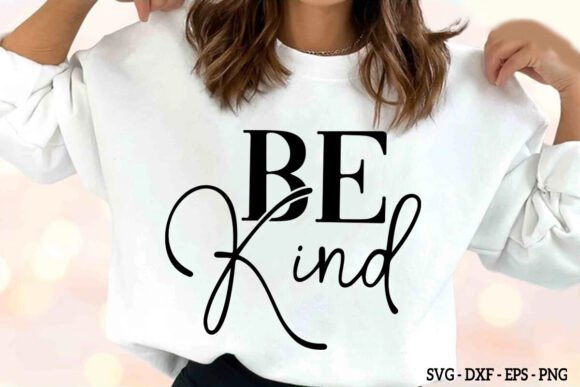 Be Kind PNG & SVG for T-Shirt Designs