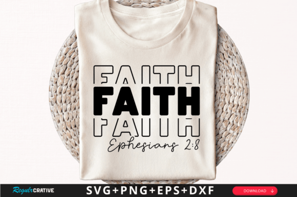 Faith Ephesians SVG: Graphics for T-Shirt Designs