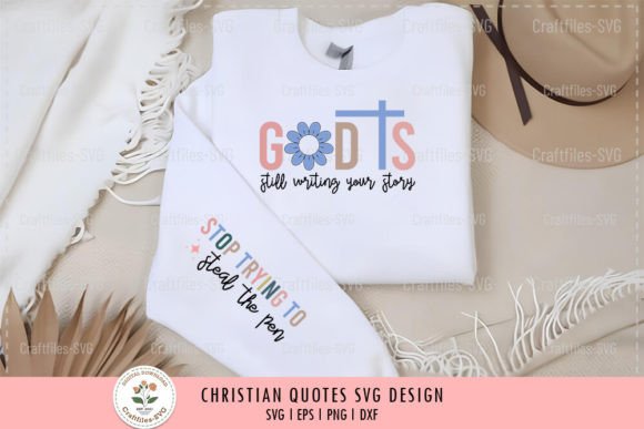 God is Still Writing Your Story - SVG for T-Shirt Designs & Graphics