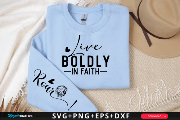 Live Boldly in Faith Sleeve Svg: Graphics for T-Shirt Designs