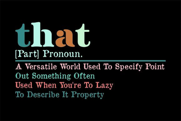 That, part Pronoun. a Versatile World: Graphics for T-Shirt Designs