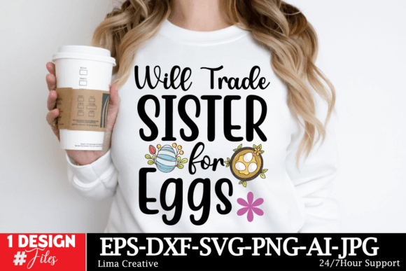 Will Trade Sister for Eggs SVG: Fun Graphics & T-Shirt Designs