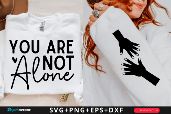 You Are Not Alone Sleeve SVG: Graphics for T-Shirt Designs